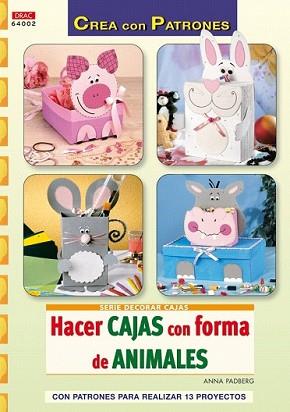 HACER CAJAS CON FORMA DE ANIMALES | 9788498742008 | PADBERG,ANNA | Llibreria L'Illa - Llibreria Online de Mollet - Comprar llibres online