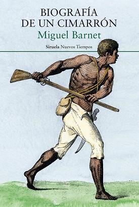 BIOGRAFÍA DE UN CIMARRÓN | 9788418245947 | BARNET, MIGUEL | Llibreria L'Illa - Llibreria Online de Mollet - Comprar llibres online