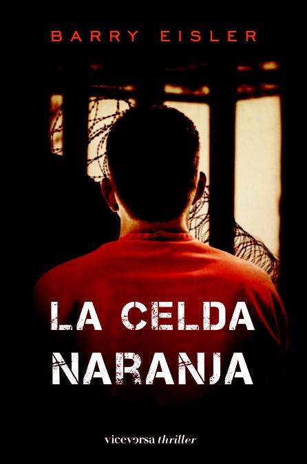 CELDA NARANJA, LA | 9788492819607 | EISLER, BARRY | Llibreria L'Illa - Llibreria Online de Mollet - Comprar llibres online