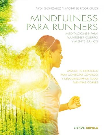 MINDFULNESS PARA RUNNERS | 9788448022457 | GONZÀLEZ MARTÍNEZ/MONTSE RODRIGUES FÍGOLS | Llibreria L'Illa - Llibreria Online de Mollet - Comprar llibres online