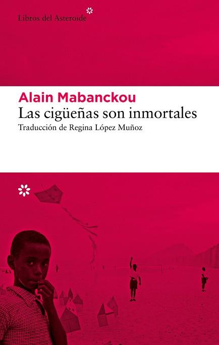 CIGÜEÑAS SON INMORTALES, LAS | 9788419089274 | MABANCKOU, ALAIN | Llibreria L'Illa - Llibreria Online de Mollet - Comprar llibres online