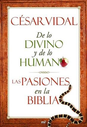 DE LO DIVINO Y DE LO HUMANO. LAS PASIONES EN LA BIBLIA | 9788427025028 | VIDAL, CÉSAR