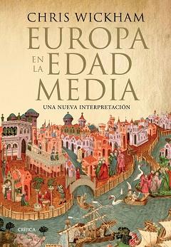 EUROPA EN LA EDAD MEDIA | 9788417067007 | WICKHAM, CHRIS | Llibreria L'Illa - Llibreria Online de Mollet - Comprar llibres online