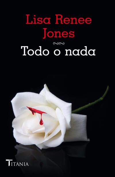 TODO O NADA | 9788492916795 | JONES, LISA RENEE | Llibreria L'Illa - Llibreria Online de Mollet - Comprar llibres online