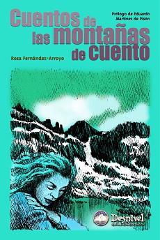 CUENTOS DE LAS MONTAÑAS DE CUENTO | 9788495760609 | FERNANDEZ ARROYO, ROSA | Llibreria L'Illa - Llibreria Online de Mollet - Comprar llibres online