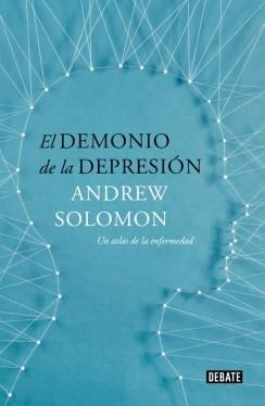 DEMONIO DE LA DEPRESIÓN, EL | 9788499924816 | SOLOMON, ANDREW | Llibreria L'Illa - Llibreria Online de Mollet - Comprar llibres online