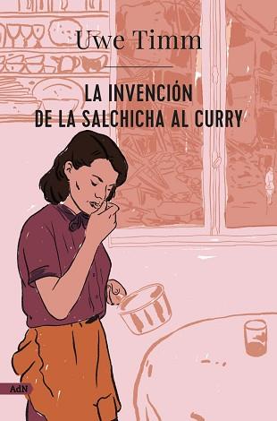 INVENCIÓN DE LA SALCHICHA AL CURRY, LA | 9788413626987 | TIMM, UWE | Llibreria L'Illa - Llibreria Online de Mollet - Comprar llibres online