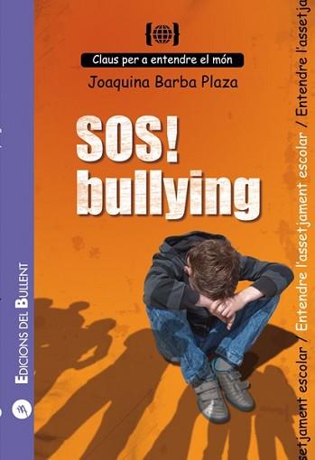 SOS! BULLYING | 9788499040493 | BARBA PLAZA, JOAQUINA | Llibreria L'Illa - Llibreria Online de Mollet - Comprar llibres online