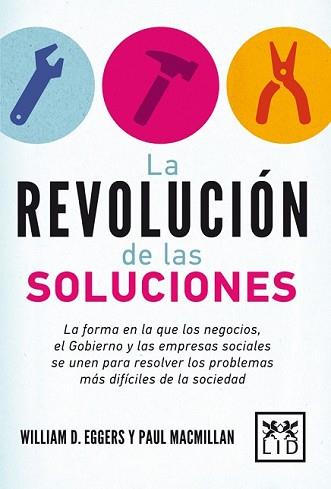 REVOLUCIÓN DE LAS SOLUCIONES, LA | 9788483568651 | EGGERS, WILLIAM D./MACMILLAN, PAUL | Llibreria L'Illa - Llibreria Online de Mollet - Comprar llibres online