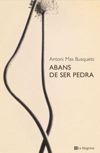 ABANS DE SER PEDRA | 9788498670356 | MAS BUSQUETS, ANTONI | Llibreria L'Illa - Llibreria Online de Mollet - Comprar llibres online