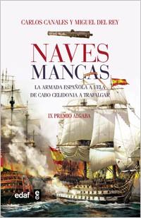 NAVES MANCAS ARMADA ESPAÑOLA A VELA DE LAS DUNAS A TRAFALGAR | 9788441428799 | CANALES, CARLOS | Llibreria L'Illa - Llibreria Online de Mollet - Comprar llibres online