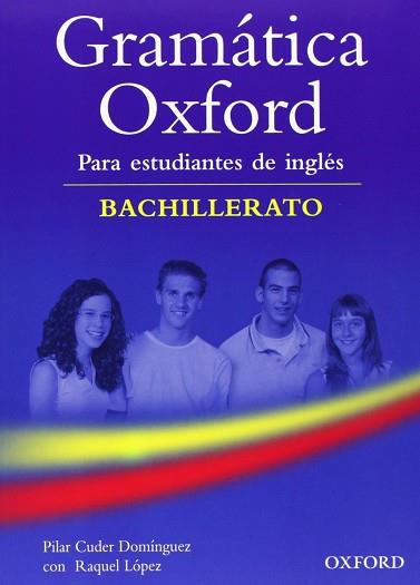 GRAMATICA OXFORD BACHILLERATO (CON RESPUESTAS) | 9780194037167 | PILAR CUDER DOMÍNGUEZ/RAQUEL LÓPEZ | Llibreria L'Illa - Llibreria Online de Mollet - Comprar llibres online