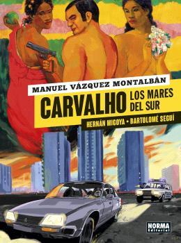 CARVALHO 3. LOS MARES DEL SUR | 9788467948851 | MANUEL VÁZQUEZ MONTALBÁN/HERNAN MIGOYA-BARTOLOME SEGUI | Llibreria L'Illa - Llibreria Online de Mollet - Comprar llibres online