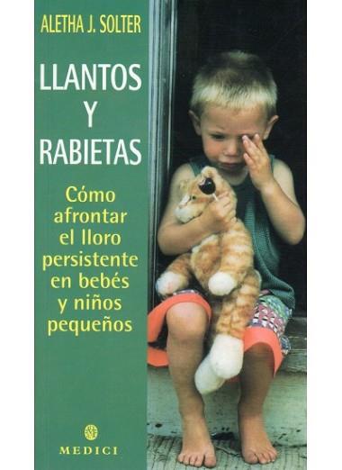 LLANTOS Y RABIETAS | 9788489778603 | SOLTER, ALETHA J. | Llibreria L'Illa - Llibreria Online de Mollet - Comprar llibres online