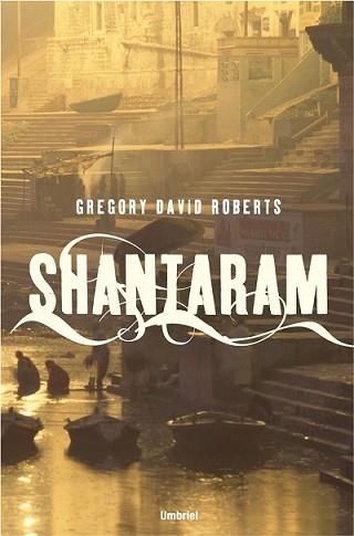 SHANTARAM  -CAST.- | 9788489367111 | ROBERTS, GREGORY DAVID | Llibreria L'Illa - Llibreria Online de Mollet - Comprar llibres online