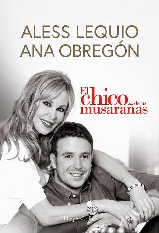 CHICO DE LAS MUSARAÑAS, EL | 9788491399049 | OBREGÓN, ANA/LEQUIO, ALESS | Llibreria L'Illa - Llibreria Online de Mollet - Comprar llibres online