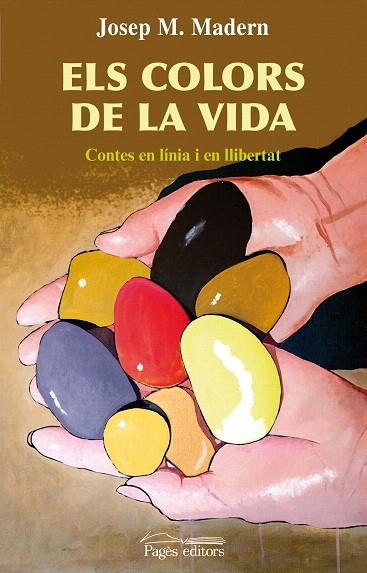 COLORS DE LA VIDA, ELS | 9788497798419 | MADERN, JOSEP M. | Llibreria L'Illa - Llibreria Online de Mollet - Comprar llibres online
