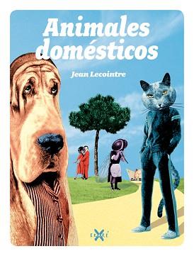 ANIMALES DOMÉSTICOS | 9788493991241 | LACOINTRE, JEAN | Llibreria L'Illa - Llibreria Online de Mollet - Comprar llibres online