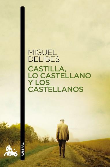 CASTILLA LO CASTELLANO Y LOS CASTELLANOS | 9788423345946 | DELIBES, MIGUEL | Llibreria L'Illa - Llibreria Online de Mollet - Comprar llibres online