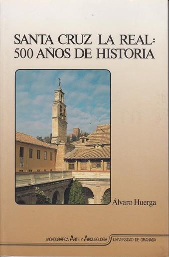 SANTA CRUZ LA REAL:500 AÑOS DE HISTORIA | 9788433821188 | HUERGA,ALVARO | Llibreria L'Illa - Llibreria Online de Mollet - Comprar llibres online