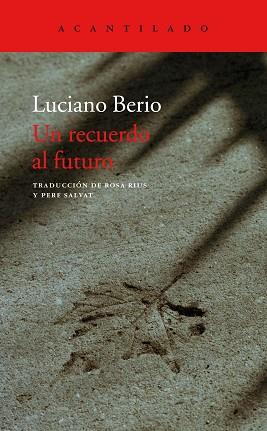 RECUERDO AL FUTURO, UN | 9788417346379 | BERIO, LUCIANO | Llibreria L'Illa - Llibreria Online de Mollet - Comprar llibres online