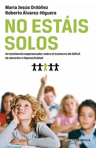 NO ESTÁIS SOLOS | 9788448068592 | ORDÓÑEZ BAYÓN, MARÍA JESÚS | Llibreria L'Illa - Llibreria Online de Mollet - Comprar llibres online