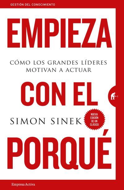 EMPIEZA CON EL PORQUÉ | 9788492921881 | SINEK, SIMON | Llibreria L'Illa - Llibreria Online de Mollet - Comprar llibres online