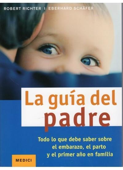 GUIA DEL PADRE, LA | 9788497991025 | RITCHTER, ROBERT | Llibreria L'Illa - Llibreria Online de Mollet - Comprar llibres online