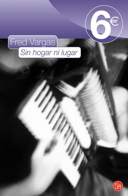 SIN HOGAR NI LUGAR | 9788466318877 | VARGAS, FRED | Llibreria L'Illa - Llibreria Online de Mollet - Comprar llibres online