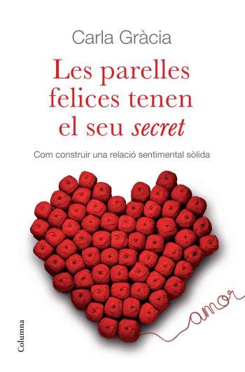 PARELLES FELICES TENEN EL SEU SECRET, LES | 9788466410342 | GRACIA, CARLA | Llibreria L'Illa - Llibreria Online de Mollet - Comprar llibres online