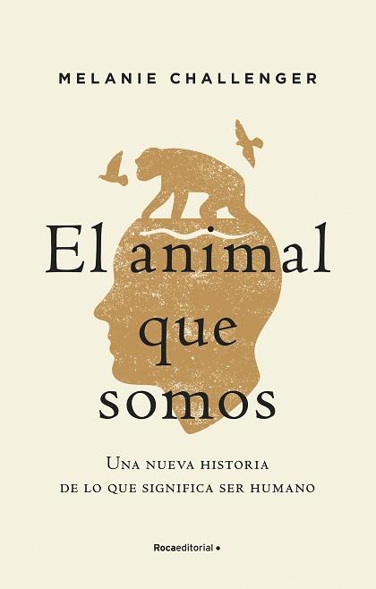 ANIMAL QUE SOMOS, EL | 9788417805937 | CHALLENGER, MELANIE | Llibreria L'Illa - Llibreria Online de Mollet - Comprar llibres online