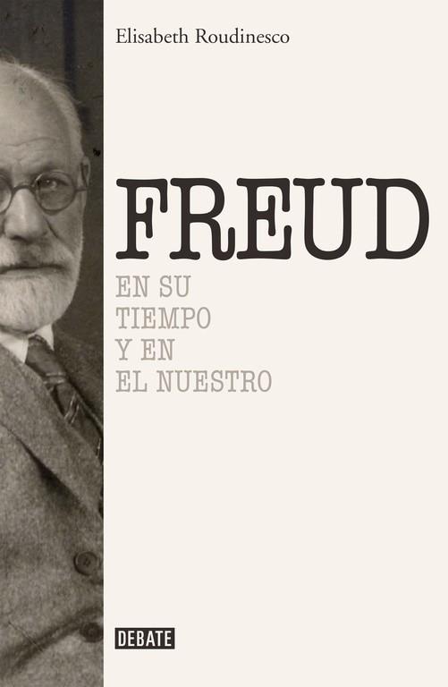 FREUD | 9788499925288 | ROUDINESCO, ELISABETH | Llibreria L'Illa - Llibreria Online de Mollet - Comprar llibres online