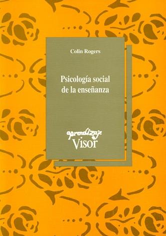 PSICOLOGIA SOCIAL DE LA ENSEÑANZA | 9788477744313 | ROGERS,COLIN | Llibreria L'Illa - Llibreria Online de Mollet - Comprar llibres online