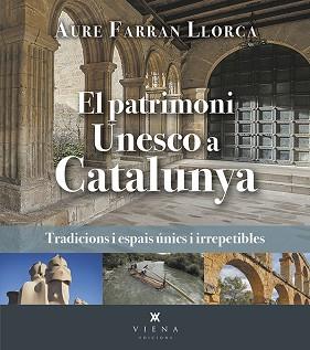 PATRIMONI UNESCO A CATALUNYA, EL | 9788419474520 | FARRAN LLORCA, AURE | Llibreria L'Illa - Llibreria Online de Mollet - Comprar llibres online