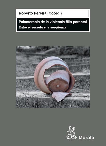 PSICOTERAPIA DE LA VIOLENCIA FILIO-PARENTAL | 9788471126542 | PEREIRA TERCERO, ROBERTO | Llibreria L'Illa - Llibreria Online de Mollet - Comprar llibres online