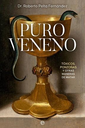 PURO VENENO | 9788413845500 | PELTA FERNÁNDEZ, ROBERTO | Llibreria L'Illa - Llibreria Online de Mollet - Comprar llibres online