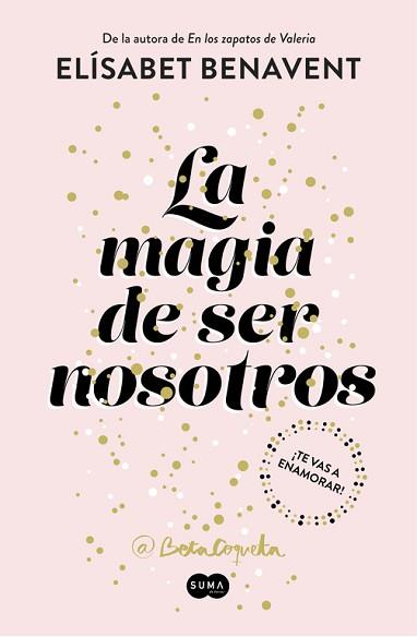 MAGIA DE SER NOSOTROS, LA | 9788491291183 | BENAVENT, ELISABET | Llibreria L'Illa - Llibreria Online de Mollet - Comprar llibres online