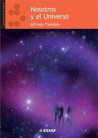 NOSOTROS Y EL UNIVERSO | 9788441424531 | TIEMBLO, ALFREDO | Llibreria L'Illa - Llibreria Online de Mollet - Comprar llibres online