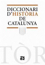 DICCIONARI D'HISTORIA DE CATALUNYA | 9788441218857 | Llibreria L'Illa - Llibreria Online de Mollet - Comprar llibres online