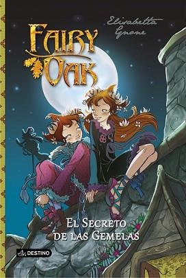 FAIRY OAK. EL SECRETO DE LAS GEMELAS | 9788408121732 | GNONE, ELISABETTA  | Llibreria L'Illa - Llibreria Online de Mollet - Comprar llibres online