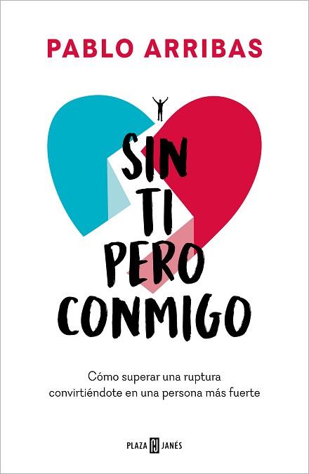 SIN TI PERO CONMIGO | 9788401031564 | ARRIBAS, PABLO | Llibreria L'Illa - Llibreria Online de Mollet - Comprar llibres online