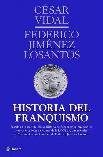 HISTORIA DEL FRANQUISMO | 9788408107163 | VIDAL, CESAR
