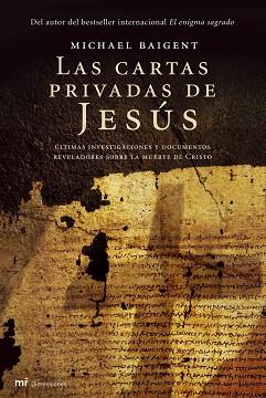 CARTAS PRIVADAS DE JESUS, LAS | 9788427033238 | BAIGENT, MICHAEL | Llibreria L'Illa - Llibreria Online de Mollet - Comprar llibres online