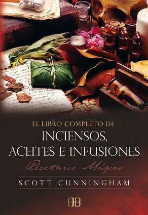 INCIENSOS ACEITES E INFUSIONES | 9788496111585 | CUNNINGHAM, SCOTT | Llibreria L'Illa - Llibreria Online de Mollet - Comprar llibres online