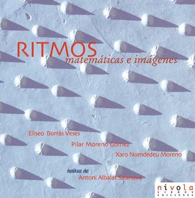 RITMOS MATEMATICAS E IMAGENES | 9788495599421 | BORRAS VESES, ELISEO / MORENO GOMEZ, PILAR | Llibreria L'Illa - Llibreria Online de Mollet - Comprar llibres online