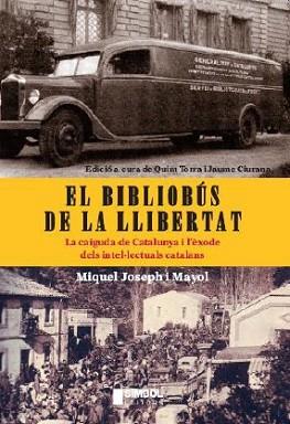 BIBLIOBUS DE LA LLIBERTAT, EL | 9788495987617 | JOSEPH I MAYOL, MIQUEL | Llibreria L'Illa - Llibreria Online de Mollet - Comprar llibres online