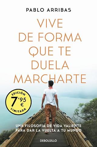 VIVE DE FORMA QUE TE DUELA MARCHARTE (CAMPAÑA EDICIÓN LIMITADA) | 9788466358767 | ARRIBAS, PABLO | Llibreria L'Illa - Llibreria Online de Mollet - Comprar llibres online