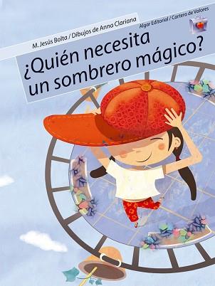 QUIEN NECESITA UN SOMBRERO MAGICO | 9788498450101 | BOLTA, M. JESÚS | Llibreria L'Illa - Llibreria Online de Mollet - Comprar llibres online