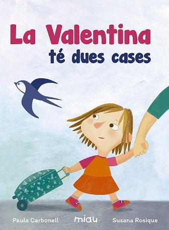 VALENTINA TE DUES CASES  | 9788416434930 | CARBONELL, PAULA | Llibreria L'Illa - Llibreria Online de Mollet - Comprar llibres online