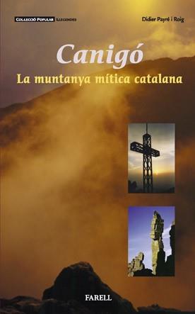 CANIGO : LA MUNTANYA MITICA CATALANA | 9788495695451 | PAYRE, DIDIER | Llibreria L'Illa - Llibreria Online de Mollet - Comprar llibres online